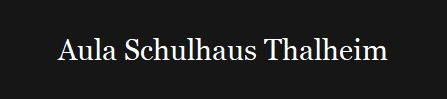 Aula Schulhaus Thalheim